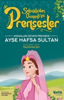 İnsanları Seven Prenses;Ayşe Hafsa Sultan