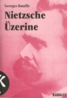 Nietzsche Üzerine Nietzsche Üzerine