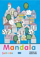 Mandala - Şehirde;Yetişkinler İin Boyama Kitabı