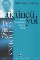 Üçüncü Yol; Sosyal Demokrasinin Yeniden Dİrilişi Üçüncü Yol; Sosyal Demokrasinin Yeniden Dİrilişi