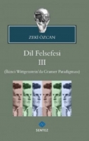 Dil Felsefesi 3 İkinci Wittgenstein'da Gramer Paradigması