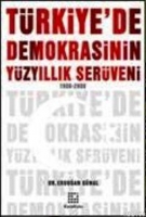 Trkiye'de Demokrasinin Yzyıllık Serveni (1908-2008)