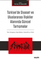 Trkiye'de Siyaset ve Uluslararası İlişkiler Alanında Gncel Tartışmalar