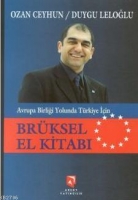 Avrupa Birliği Yolunda Trkiye İin Brksel El Kitabı