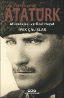 Mustafa Kemal Atatrk Mcadelesi ve zel Hayat
