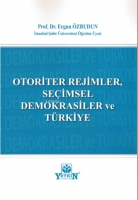 Otoriter Rejimler, Seimsel Demokrasiler ve Trkiye