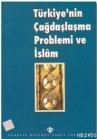 Trkiye'nin ağdaşlaşma Problemi ve İslam