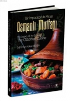 Osmanlı Mutfağı - Bir İmparatorluk Mirası / The Legacy of An Empire: The Ottoman Cuisine / El-Miras'l-İmbaratoriyye: El-matbah'l-Osmaniyye