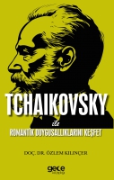 Tchaikovsky ile Romantik Duygusallklarn Kefet