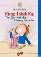 Kiraz Tokalı Kız / The Gırl With The Cherry Barette