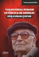 Yaşar Kemal Romanı ve Psikolojik Derinlik: Dş Kuran ocuk