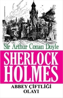 Sherlock Holmes - Abbey iftliği Olayı