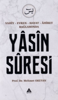 Vahiy - Evren - Hayat - Ahiret Balamnda Yasin Suresi