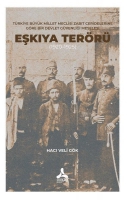 Eşkıya Terr 1920-1925 - Trkiye Byk Millet Meclisi Zabıt Ceridelerine Gre Bir Devlet Gvenliği
