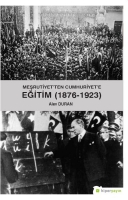 Merutiyet'ten Cumhuriyet'e Eitim (1876-1923)