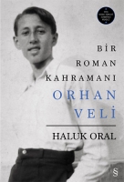 Bir Roman Kahraman Orhan Veli
