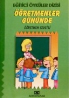 Eğitici Öyküler Dizisi-Öğretmenler Gününde Eğitici Öyküler Dizisi-Öğretmenler Gününde