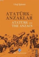Atatrk ve Anzaklar / Atatrk and The Anzacs