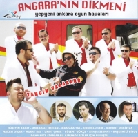 Angara'nn Dikmeni - Yepyeni Ankara Oyun Havalar