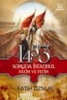1453 Soruda stanbul Fatih ve Fetih
