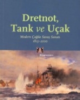 Dretnot Tank ve Uak; Modern ağda Savaş Sanatı 1815-2000