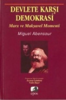 Devlete Karşı Demokrasi;Marx Ve Makyavel Momenti