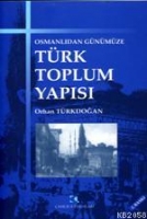 Osmanlı'dan Gnmze Trk Toplum Yapısı