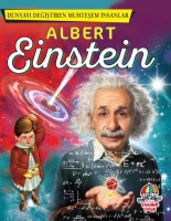 Dnyayı Değiştiren Muhteşem İnsanlar: Albert Einstein