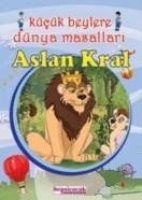 Küçük Beylere Dünya Masalları Aslan Kral Küçük Beylere Dünya Masalları Aslan Kral