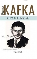 Franz Kafka Ceza Kolonisi'nde