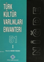Türk Kültür Varlıkları Envanteri - 51 Niğde (2 Cilt Takım) Türk Kültür Varlıkları Envanteri - 51 Niğde (2 Cilt Takım)