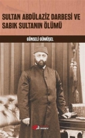 Sultan Abdlaziz Darbesi ve Sabk Sultann lm