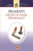 Sigaray Niin ve Nasl Brakmal