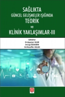 Sağlıkta Güncel Gelişmeler Işığında Teorik ve Klinik Yaklaşımlar 3 Sağlıkta Güncel Gelişmeler Işığında Teorik ve Klinik Yaklaşımlar 3