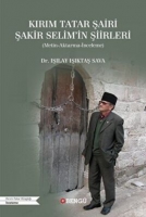 Kırım Tatar Şairi Şakir Selim'İn Şiirleri (Metin-Aktarma-İnceleme)