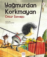 Yağmurdan Korkmayan Cesur Savaşçı Yağmurdan Korkmayan Cesur Savaşçı