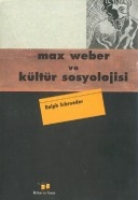 Max Weber ve Kltr Sosyolojisi