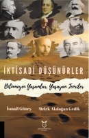 İktisadi Dşnrler;Bilinmeyen Yaşamlar, Yaşayan Teoriler