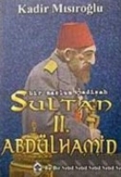 Sultan II. Abdlhamid Han / Bir Mazlum Padiah