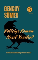 Polisiye Roman Nasıl Yazılır? Polisiye Roman Nasıl Yazılır?