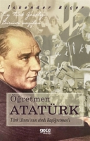 Öğretmen Atatürk;Türk Ulusu'nun Ebedi Başöğretmen'i Öğretmen Atatürk;Türk Ulusu'nun Ebedi Başöğretmen'i