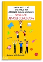 Daha Mutlu ve Başarılı Bir Öğrenci Olmam Mümkün Daha Mutlu ve Başarılı Bir Öğrenci Olmam Mümkün