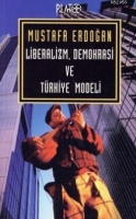 Liberalizm, Demokrasi ve Trkiye Modeli