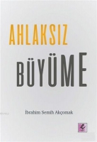 Ahlaksız Büyüme Ahlaksız Büyüme