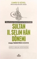 Camiud Dvel - Sultan 2. Selim Han Dnemi - Kanuni Sultan Sleyman Sonras Osmanl Devleti