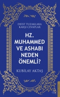 Hz. Muhammed ve Ashabı Neden Önemli? Hz. Muhammed ve Ashabı Neden Önemli?