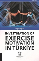 Investigation Of Exercise Motivation In Trkiye