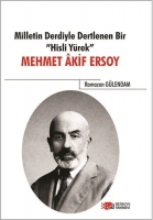 Milletin Derdiyle Dertlenen Bir Hisli Yrek : Mehmet Akif Ersoy