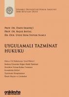 Uygulamalı Tazminat Hukuku ;İstanbul niversitesi Hukuk Fakltesi Ders Kitapları Dizisi