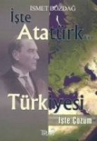 İşte Atatrkn Trkiyesi